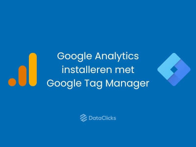 analytics installeren via tag manager dataclicks